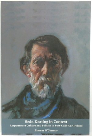 SEAN Keating in Context: Responses to Culture and Politics in Post-Civil War Ireland