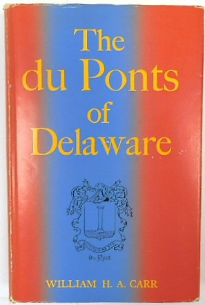 The Du Ponts of Delaware