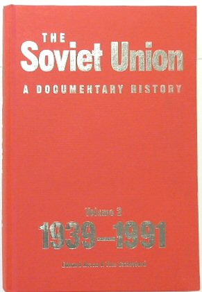 The Soviet Union: A Documentary History, Volume 2 1939-1991