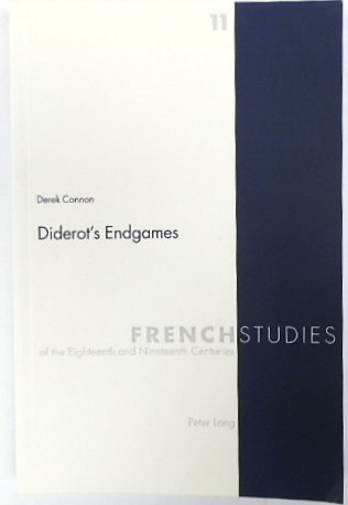 Diderot's Endgames (French Studies of the Eighteenth and Nineteenth Centuries, Volume 11)