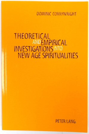 Theoretical and Empirical Investigations Into New Age Spiritualities