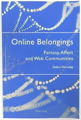 Online Belongings: Fantasy, Affect and Web Communities