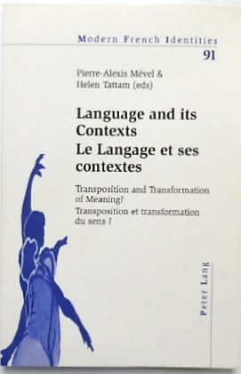 Language and its Context/Le Langage et Ses Contextes (Modern French Identities, Vol.91)