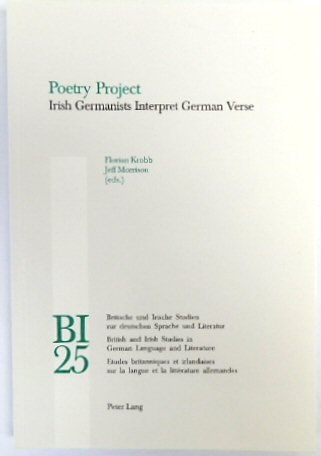 Poetry Project: Irish Germanists Interpret German Verse (BI, Vol.25)