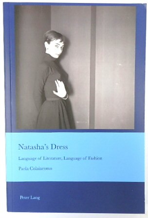 Natasha's Dress: Language of Literature, Language of Fashion (CISRA, Vol.41)