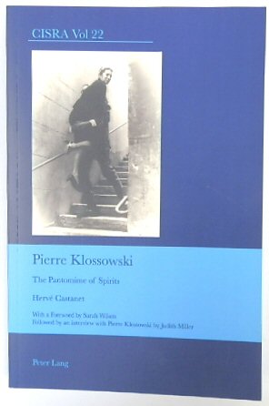 Pierre Klossowski: The Pantomime of Spirits (CISRA, Vol.22)