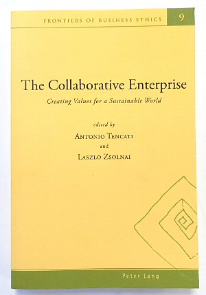 The Collaborative Enterprise: Creating Values for a Sustainable World (Frontiers of Business Ethics, Volume 9)
