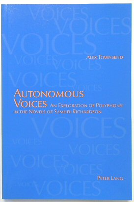 Autonomous Voices: An Exploration of Polyphony in the Novels of Samuel Richardson