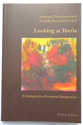 Looking at Iberia: A Comparative European Perspective (Hispanic Studies: Culture and Ideas, Volume 56)
