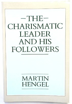 The Charismatic Leader and His Followers
