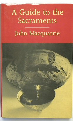 A Guide to the Sacraments