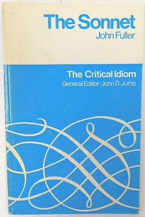 The Sonnet (The Critical Idiom Series, No.26)