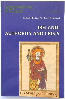 Ireland: Authority and Crisis (Reimagining Ireland, Volume 70)