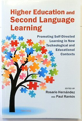 Higher Education and Second Language Learning: Promoting Self-Directed Learning in New Technological and Educational Contexts