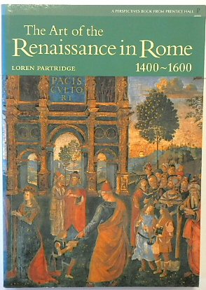 The Art of the Renaissance in Rome, 1400-1600