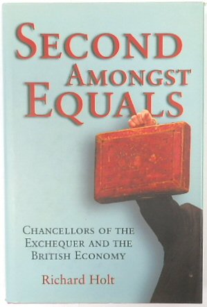 Second Amongst Equals: Chancellors of the Exchequer and the British Economy