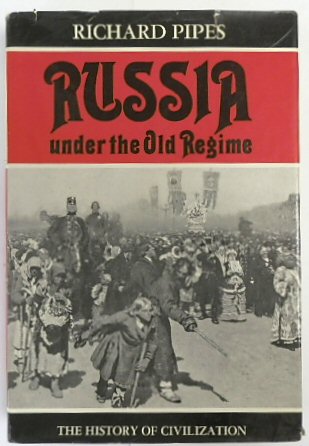 Russia under the Old Regime (The History of Civilization)