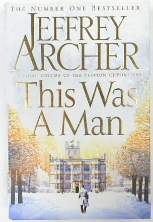 This WAs a Man (Clifton Chronicles, Volume 7)