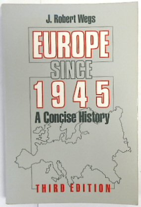 Europe Since 1945: A Concise History