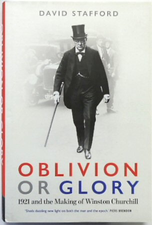 Oblivion or Glory: 1921 and the Making of Winston Churchill
