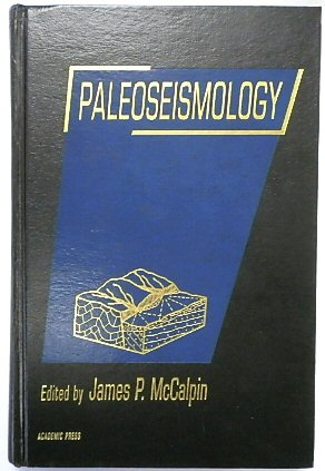 Paleoseismology (International Geophysics Series, Volume 62)