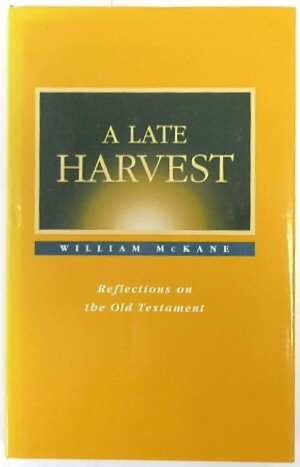 A Late Harvest: Reflections on the Old Testament