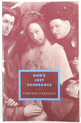 God's Just Vengeance (Cambridge Studies in Ideology and Religion, Series Number 9)