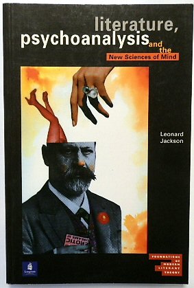 Literature, Psychoanalysis and the New Sciences of the Mind