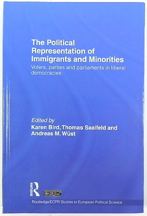 The Political Representation of Immigrants and Minorities: Voters, Parties, and Parliaments in Liberal Democracies