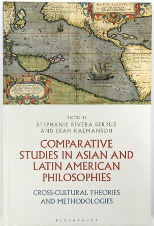 Comparative Studies in Asian and Latin American Philosophies: Cross-Cultural Theories and Methodologies