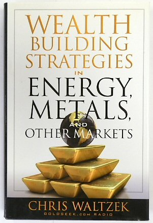 Wealth Building Strategies in Energy, Metals, and Other Markets