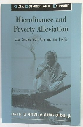 Microfinance and Poverty Alleviation: Case Studies from Asia and the Pacific (Global Development and The Environment Series)