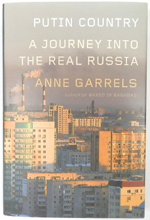 Putin Country: A Journey into the Real Russia