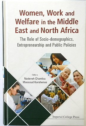Women, Work And Welfare In The Middle East And North Africa: The Role Of Socio-demographics, Entrepreneurship And Public Policies