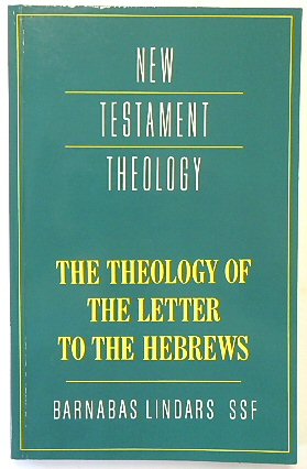 The Theology of the Letter to the Hebrews (New Testament Theology)