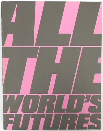 la Biennale di Venezia: 56th International Art Exhibition: All the World's Futures