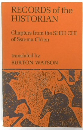 Records of the Historian: Chapters from the Shih Chi of Ssu-ma Ch'ien