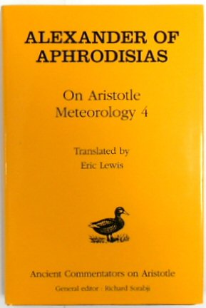 Alexander of Aphrodisias: On Aristotle Meteorology 4 (Ancient Commentators on Aristotle)