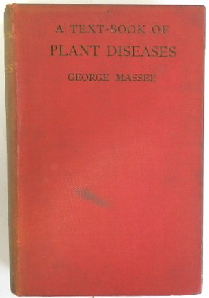 A Text-Book of Plant Diseases Caused By Cryptogamic Parasites