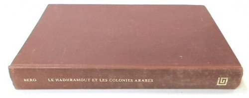 Le Hadhramout et Les Colonies Arabes Dans L'Archipel Indien