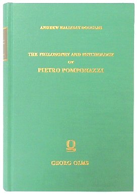 The Philosophy and Psychology of Pietro Pomponazzi