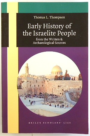 Early History of the Israelite People from Written and Archaeological Sources