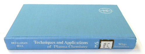 Techniques and Applications of Plasma Chemistry