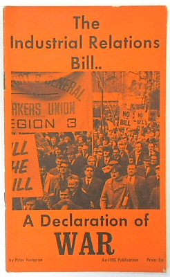 The Industrial Relations Bill.A Declaration of War