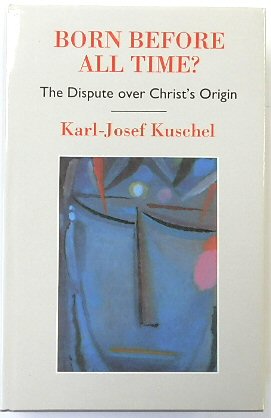 Born Before All Time The Dispute Over Christ's Origin