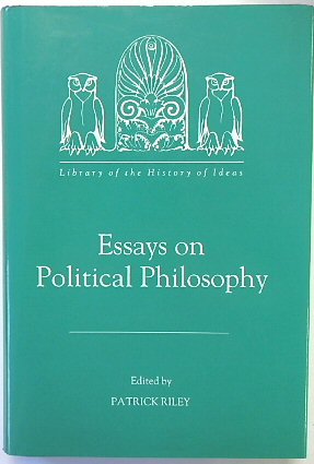 Essays on Political Philosophy (Library of the History of Ideas, Volume 6)