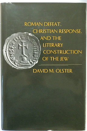 Roman Defeat, Christian Response, and the Literary Construction of the Jew