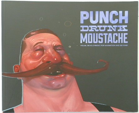 Punch Drunk Moustache: Visual Development for Animation and Beyond