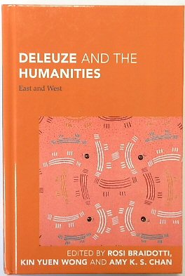 Deleuze and The Humanities: East and West