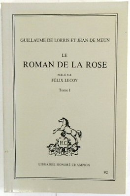 Le Roman De La Rose, Tome I